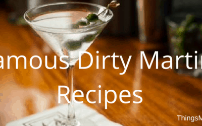 Famous Dirty Martini Recipes