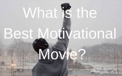 What is the Best Motivational Movie?