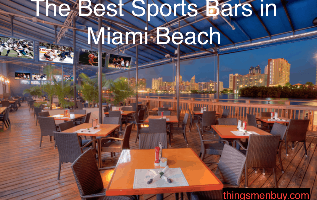 The Best Sports Bars in Miami Beach