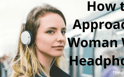 How to Approach a Woman With Headphones