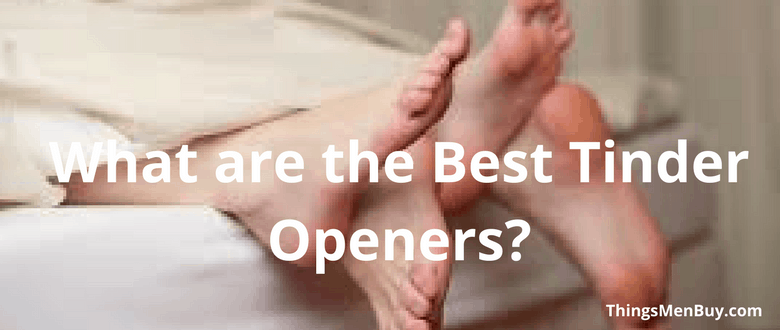 What are the Best Tinder Openers?