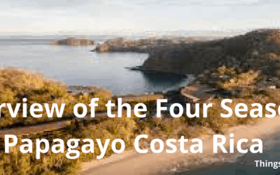 Overview of the Four Seasons Papagayo Costa Rica