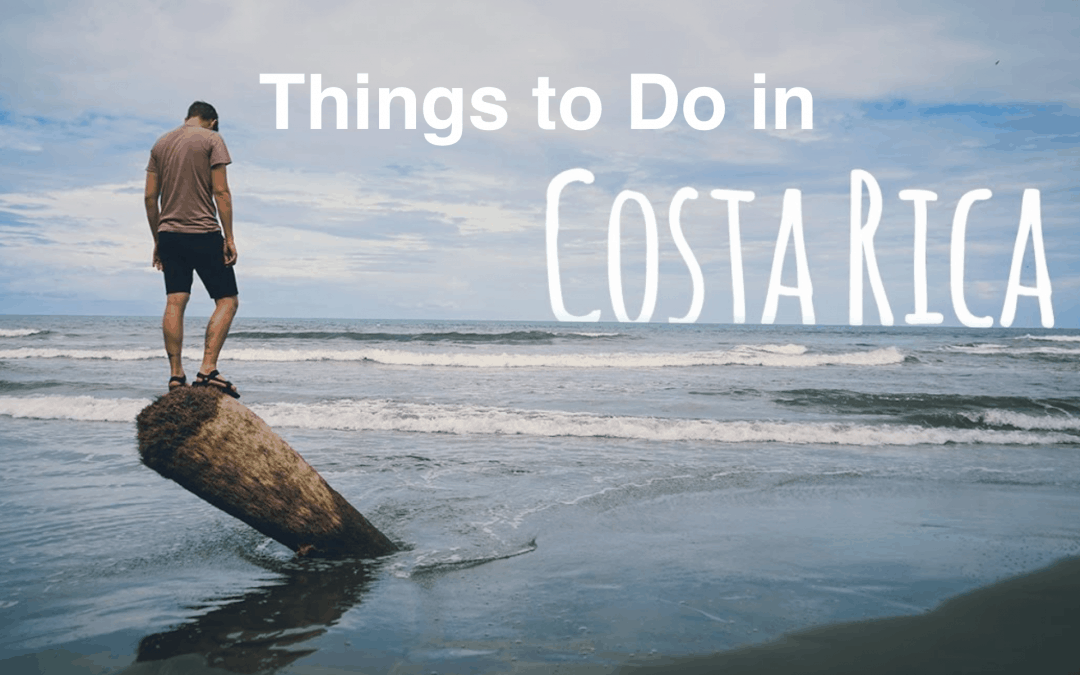 Things to Do in Costa Rica