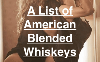 American Whiskey Brands…Blends, Bourbon, or What?