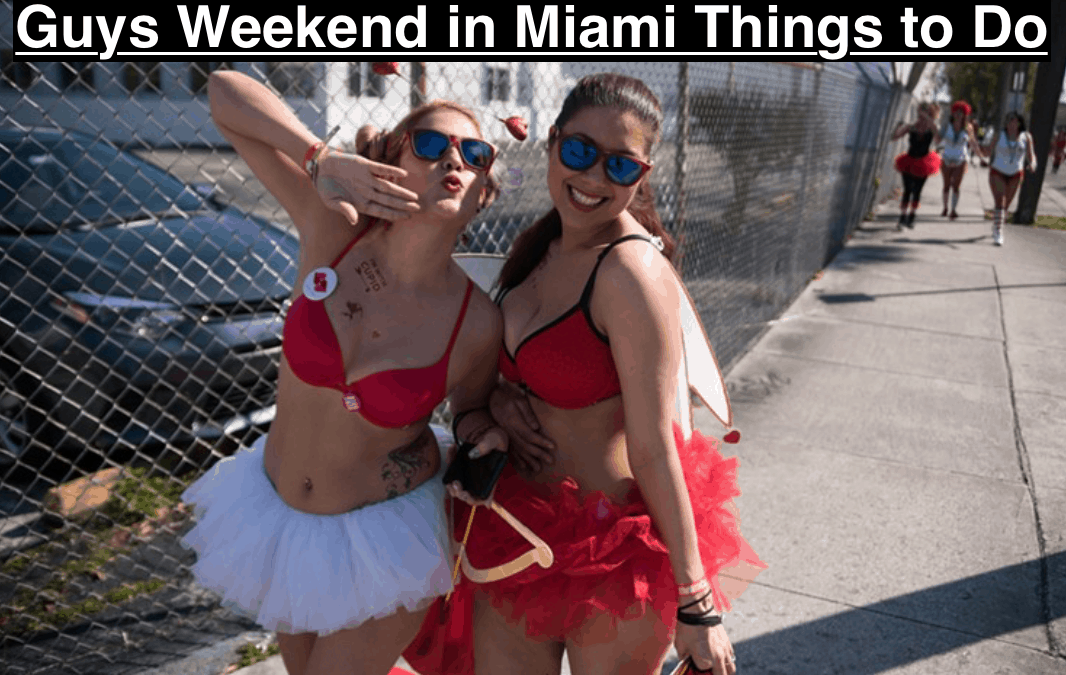 Guys Weekend in Miami Things to Do